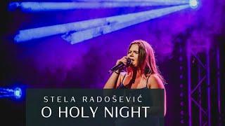 Stela Radošević - O HOLY NIGHT