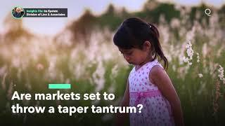 Are Markets Set For a Taper Tantrum?