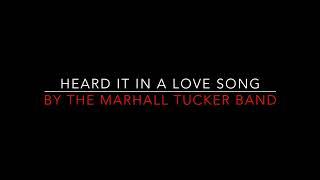 The Marshall Tucker Band - Heard It In A Love Song [1977] Lyrics HD