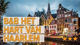 B&B Het Hart van Haarlem hotel review | Hotels in Haarlem | Netherlands Hotels