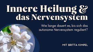 Innere Heilung - Wie lange dauert die Regulation des Nervensystems?