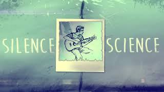 Silence // Science