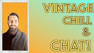 Vintage Chill & Chat!