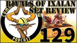 E129 - Rivals of Ixalan Commander Set Review | Commander's Brew | Magic the Gathering