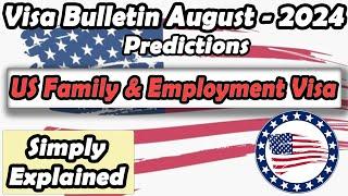 August 2024 Visa Bulletin Predictions, US Family and Employment Visa, Priority Date Movement