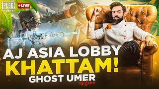 AJ ASIA LOBBY KHATTAM | GHOST UMER IS LIVE | #pubgmobile #pubgmobilepakistan #live