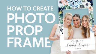 How to Create a Photo Prop Frame