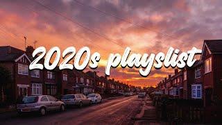 2020s playlist - 2020s pop - 2020s music playlist