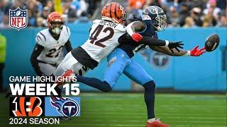 Cincinnati Bengals vs. Tennessee Titans Game Highlights | NFL 2024 Season Week 15