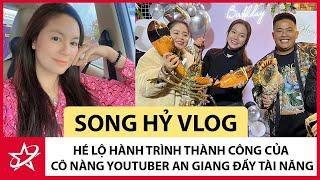 Tiểu Sử Song Hỷ Vlog – Hé Lộ Hành Trình Thành Công Của Cô Nàng Youtuber An Giang Đầy Tài Năng