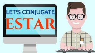 When to use the verb Estar and how to conjugate it