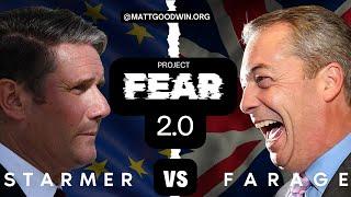 MATT GOODWIN: Project Fear 2.0 – Keir Starmer & The Establishment vs Reform UK