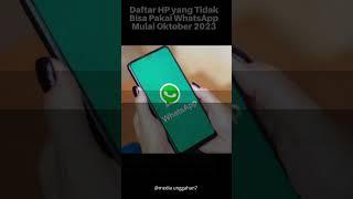 Daftar HP yang Tidak Bisa Pakai WhatsApp Mulai Oktober 2023 | TEKNO