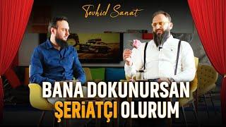 Bana Dokunursan Şeriatçı Olurum | Tiyatro | Tevhid Sanat