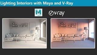 Lighting Interiors with Maya and V-Ray