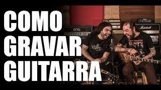 Como gravar guitarra