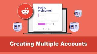 How to create multiple accounts on Reddit