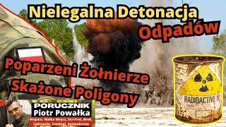 Grupa Oficerów NIELEGALNIE Utylizowała Odpady Na Poligonie. [Poparzeni i Otruci Żołnierze!]