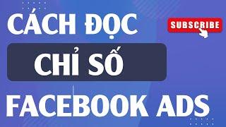 ĐỌC CHỈ SỐ QUẢNG CÁO TRÊN FACEBOOK ADS| PHẠM ĐỨC TIỆP