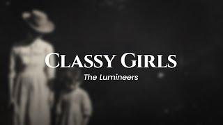 The Lumineers - Classy Girls (lyrics)