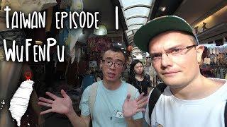 Taiwan - Episode 1 - Wufenpu (Taipei clothes shopping district)