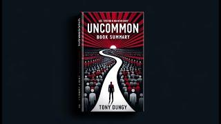 Uncommon by Tony Dungy | Book Summary