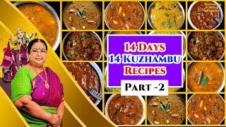 Recipe 595: 14 days Kuzhambu varieties-  Part 2