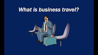 What is business travel?