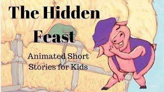 The Hidden Feast: A Folktale from the American South (Animated Stories for Kids)