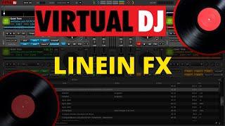 Virtual DJ 2023 Tips: How to add LineIn and Mic Effects