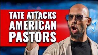 Andrew Tate Attacks American Pastors...