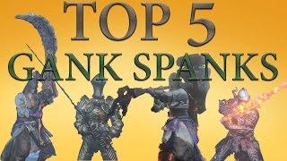 Dark Souls 3 - TOP 5 GANK SPANKS