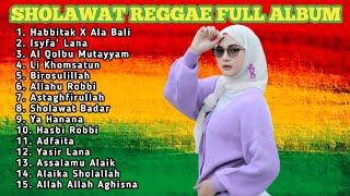 FULL ALBUM SHOLAWAT PILIHAN TERBAIK VERSI REGGAE !!! SHOLAWAT MERDU PENGANTAR TIDUR TERBAIK