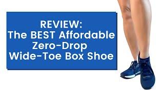 REVIEW: The Best AFFORDABLE Zero-Drop Wide Toe-Box Shoes