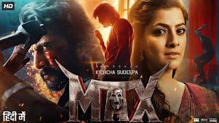 Max Full Movie in Hindi Dubbed | Kiccha Sudeep New Movie | Varalaxmi | Max Movie in Hindi 2024