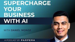 9. Supercharge your business with AI automations and Daniel Monge