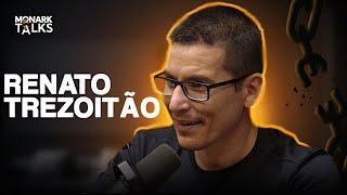 RENATO TREZOITÃO - Monark Talks 150