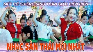 NHẠC SÀN THÁI 2023 Chị em quẩy nhiệt tình mừng LVQ HẠ MÂY & VĂN THẮNG che phai 1 chiềng sinh TG ĐB