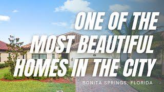 One of the Most Beautiful Homes in The City of Bonita Springs, FL