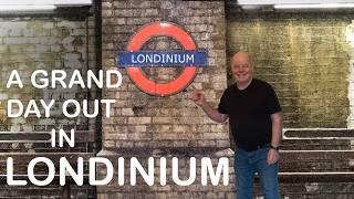 A Grand Day Out in Londinium