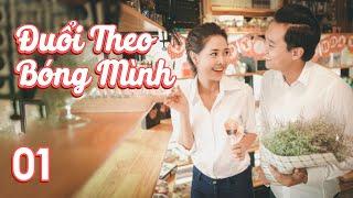 [Phim Việt Nam] ĐUỔI THEO BÓNG MÌNH || Tập 01 || Phim Tình Cảm, Hài Hước, Vui Nhộn