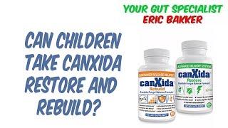 Can Children Take CanXida Restore And Rebuild?