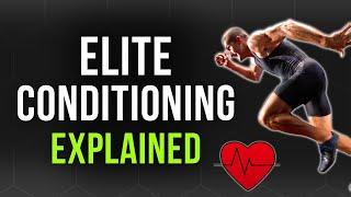 The Science of Elite Conditioning Explained