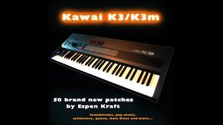 Kawai K3 | New patch bank 2022 | Synthpop, soundtracks, Synthwave - this synth has it all
