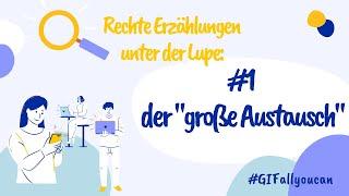 Rechte Erzählungen unter der Lupe: #1 Der "große Austausch"