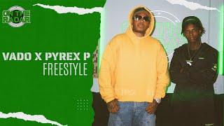 The Vado x Pyrex P "On The Radar" Freestyle