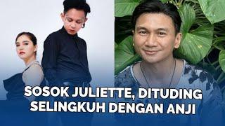 Sosok Juliette, Dituding Selingkuh dengan Anji, Tiket dan Lingerie Jadi Bukti