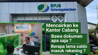 CARA MENCAIRKAN BPJS KETENAGAKERJAAN DI KANTOR CABANG | klaim jht bpjs di kantor cabang