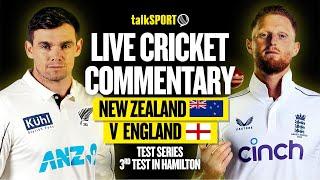 LIVE: New Zealand v England 3rd Test, Day 3, Hamilton | talkSPORT Cricket