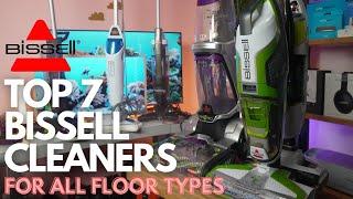 TOP 7 BISSELL FLOOR CLEANERS - For ALL Budgets & Floors